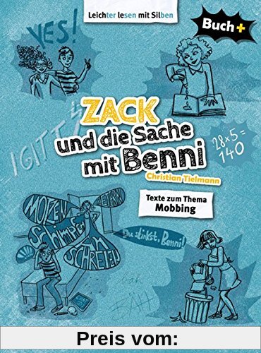 Buch+: Zack und die Sache mit Benni - Schülerbuch: Texte zu den Themen Mobbing, echte Freunde und mehr